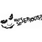 Why So Serious Joker Sticker Why So Serious Joker Sticker