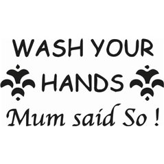 Wash Your Hands Mum Said So Sticker