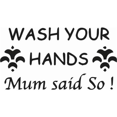 Wash Your Hands Mum Said So Sticker