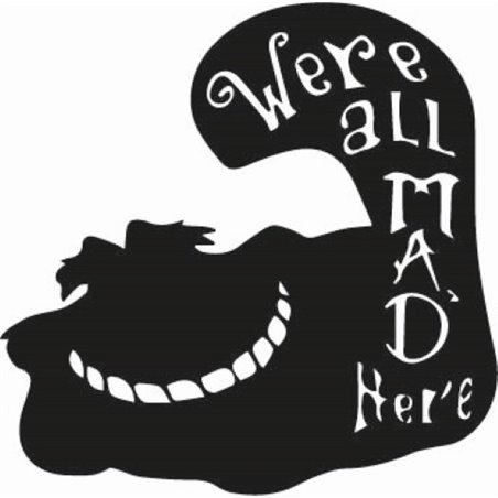 Cheshire Cat We're All Mad Here Sticker