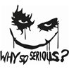 Why So serious Sticker