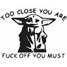 Yoda To Close You Are Sticker 