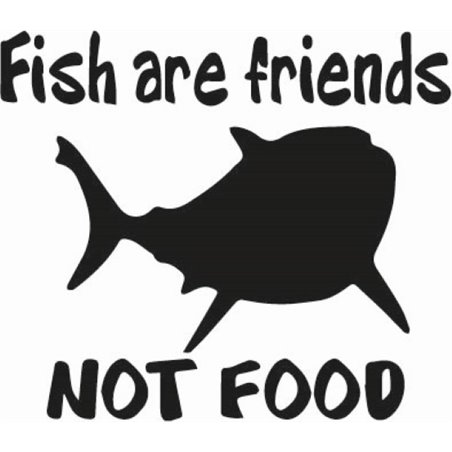 Fish Are Friends Not Food Sticker